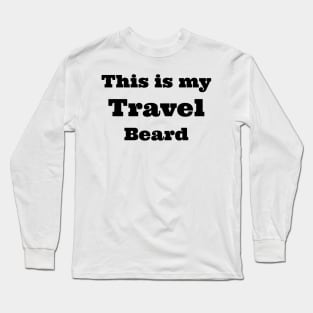 travel beard Long Sleeve T-Shirt